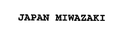 JAPAN MIWAZAKI trademark