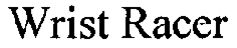 WRIST RACER trademark