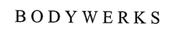 BODYWERKS trademark