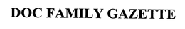 DOC FAMILY GAZETTE trademark