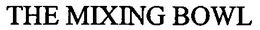 THE MIXING BOWL trademark