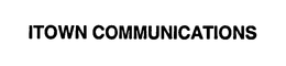 ITOWN COMMUNICATIONS trademark