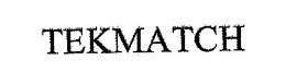 TEKMATCH trademark
