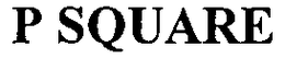 P SQUARE trademark