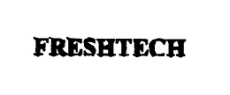 FRESHTECH trademark
