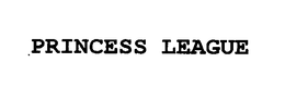 PRINCESS LEAGUE trademark