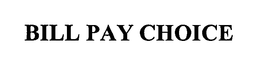 BILL PAY CHOICE trademark