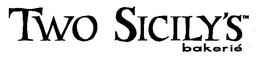 TWO SICILY'S BAKERIE trademark