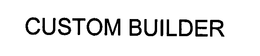 CUSTOM BUILDER trademark