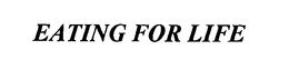 EATING FOR LIFE trademark
