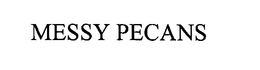 MESSY PECANS trademark