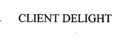 CLIENT DELIGHT trademark