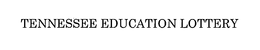 TENNESSEE EDUCATION LOTTERY trademark