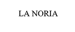LA NORIA trademark