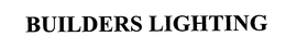 BUILDERS LIGHTING trademark