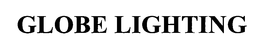 GLOBE LIGHTING trademark