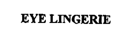 EYE LINGERIE trademark