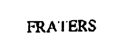 FRATERS trademark