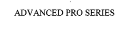 ADVANCED PRO SERIES trademark