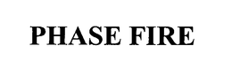 PHASE FIRE trademark