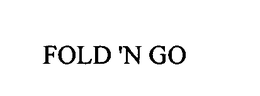 FOLD 'N GO trademark