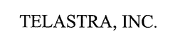 TELASTRA, INC. trademark