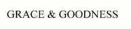 GRACE & GOODNESS trademark