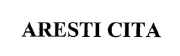 ARESTI CITA trademark