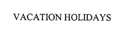 VACATION HOLIDAYS trademark