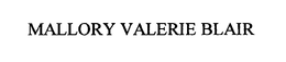 MALLORY VALERIE BLAIR trademark