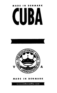 MADE IN DENMARK CUBA VODKA THE REVOLUTIONARY VODKA MADE IN DENMARK WWW.CUBAVODKA.COM trademark