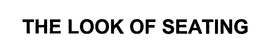 THE LOOK OF SEATING trademark