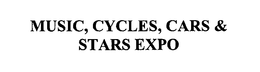 MUSIC, CYCLES, CARS & STARS EXPO trademark