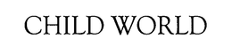 CHILD WORLD trademark