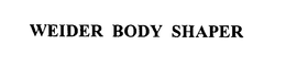 WEIDER BODY SHAPER trademark