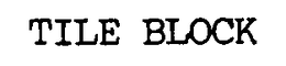 TILE BLOCK trademark