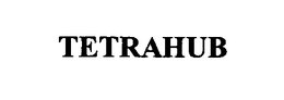TETRAHUB trademark