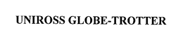 UNIROSS GLOBE-TROTTER trademark
