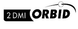2 DMI ORBID trademark