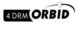 4 DRM ORBID trademark