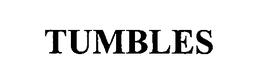 TUMBLES trademark
