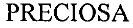 PRECIOSA trademark