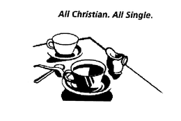 ALL CHRISTIAN. ALL SINGLE. trademark