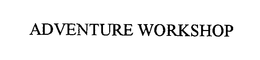 ADVENTURE WORKSHOP trademark