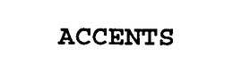 ACCENTS trademark