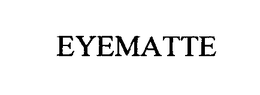EYEMATTE trademark