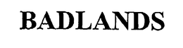 BADLANDS trademark