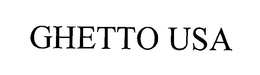 GHETTO USA trademark