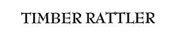 TIMBER RATTLER trademark
