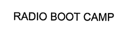 RADIO BOOT CAMP trademark